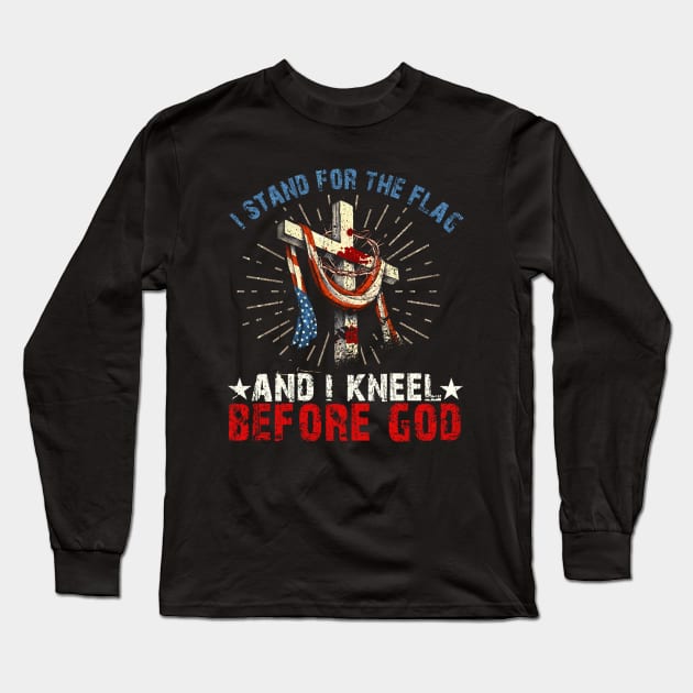 i Stand for the Flag And I Kneel Before God Long Sleeve T-Shirt by EliDidias